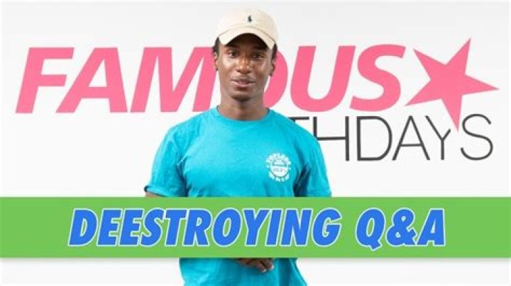Deestroying Q&A | Famous Birthdays