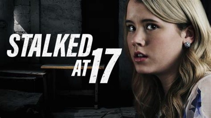 Stalked at 17 - Cast, Ages, Trivia