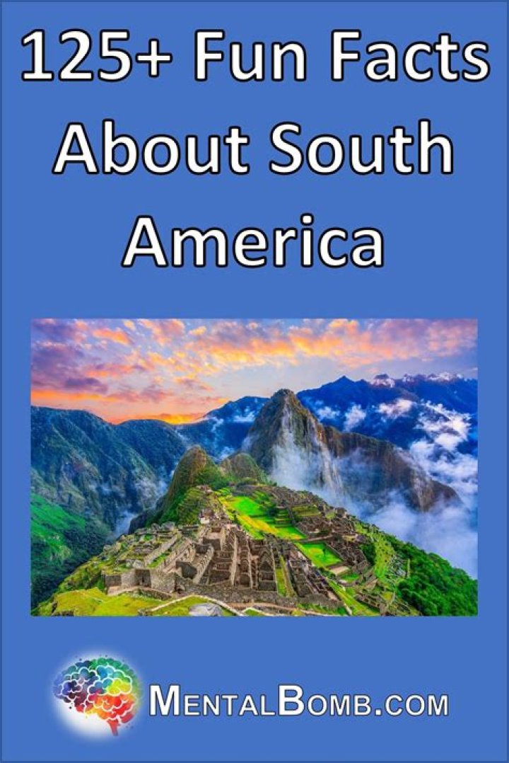 What are 10 facts about South America?