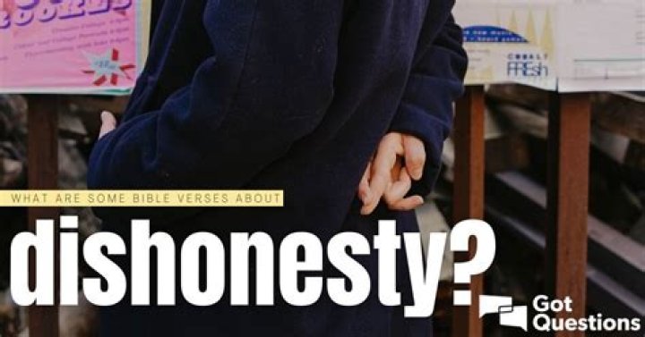 What are some Bible verses about dishonesty?