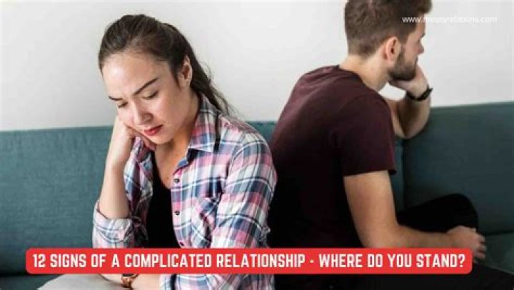 What is the meaning of complicated relationship?