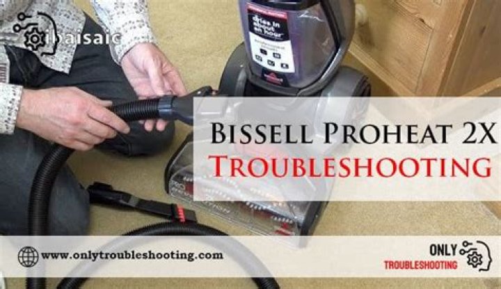 Why is my Bissell Proheat will not suction?